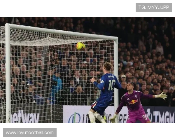 切尔西2-2遭利兹联绝平,帕尔默传射难救主痛失好局 切尔西2-2遭利兹联绝平,帕尔默传射难救主痛失好局